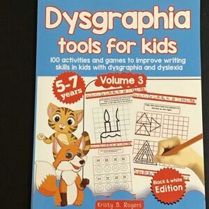 Dysgraphia‎ tools for kids Volume 3 Ages 5-7